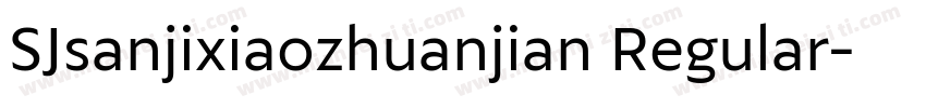 SJsanjixiaozhuanjian Regular字体转换